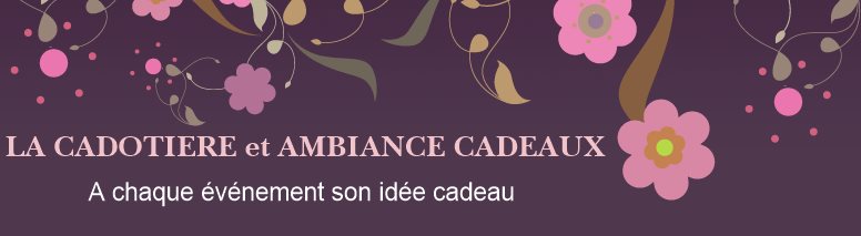 La Cadotière et Ambiance cadeaux